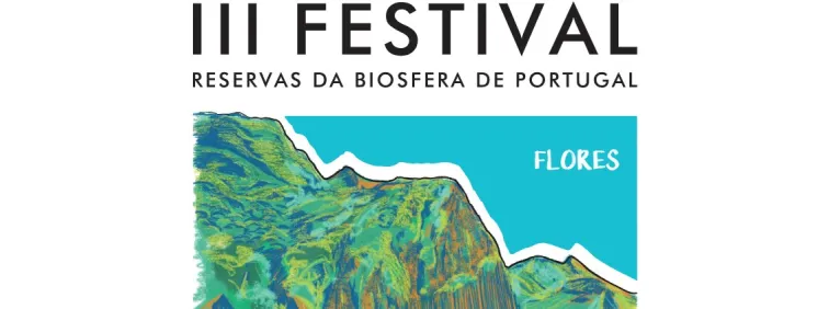 III Festival - Reservas da biosfera de portugal
